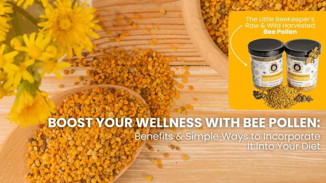 Boost Your Wellness with Bee Pollen: Benefits & Simple Ways to Incorporate It Into Your Diet